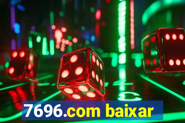 7696.com baixar