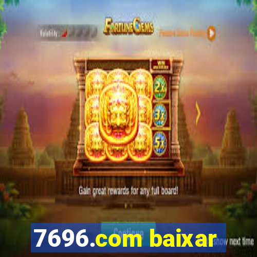 7696.com baixar