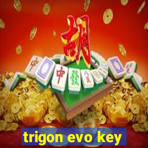 trigon evo key