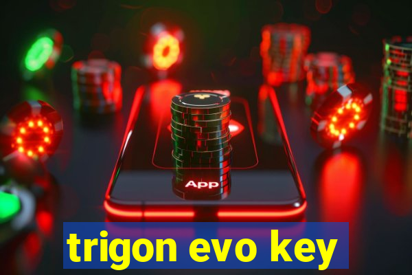 trigon evo key