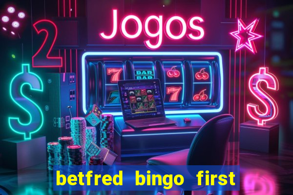 betfred bingo first deposit bonus