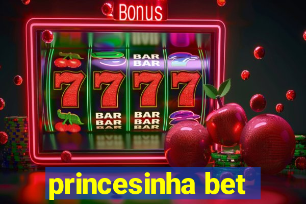 princesinha bet