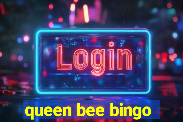 queen bee bingo