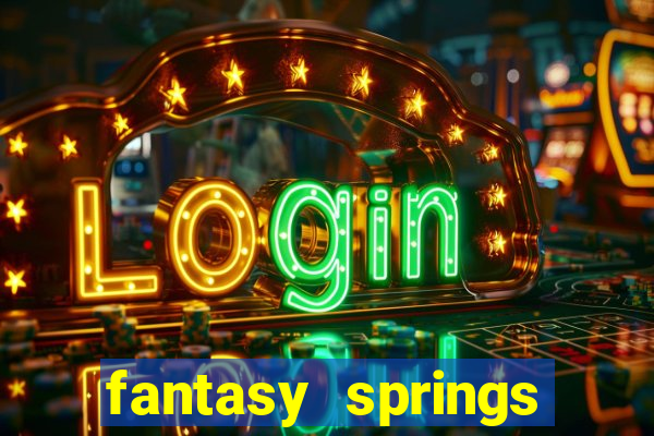 fantasy springs hotel casino