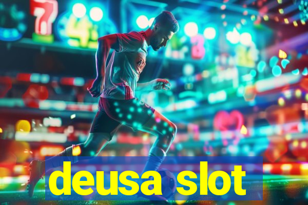 deusa slot