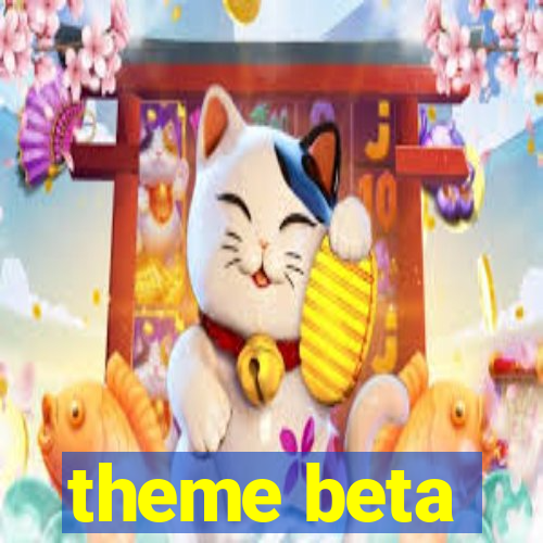 theme beta