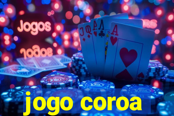 jogo coroa