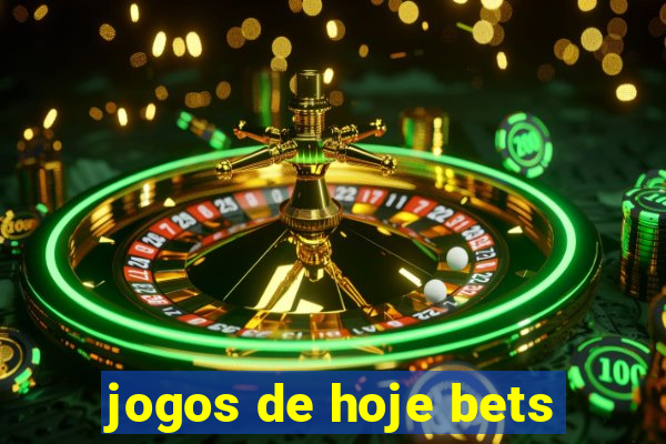 jogos de hoje bets