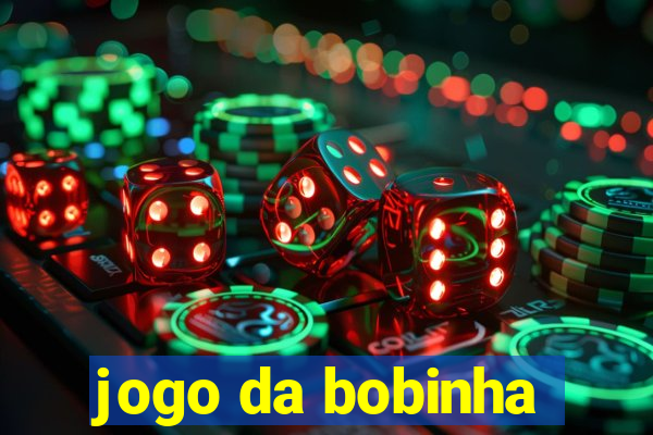 jogo da bobinha