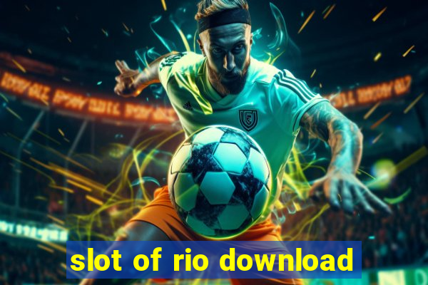 slot of rio download