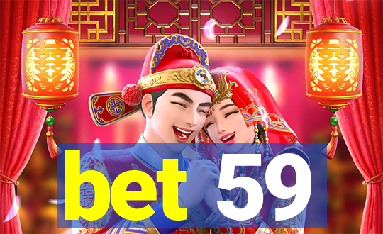 bet 59