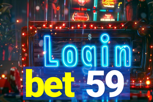 bet 59