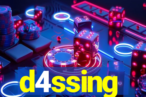 d4ssing