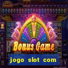 jogo slot com bonus gratis