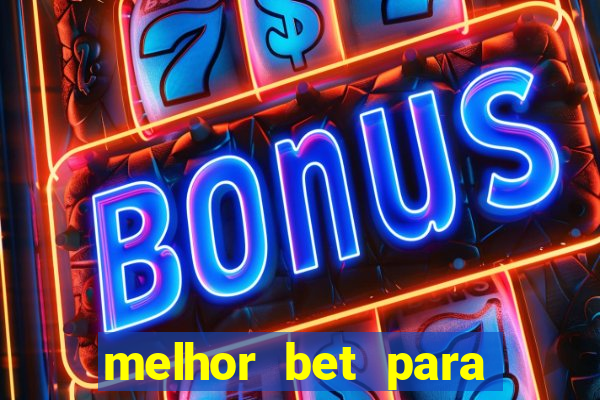 melhor bet para jogar fortune tiger