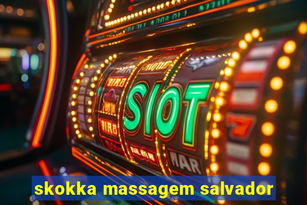 skokka massagem salvador