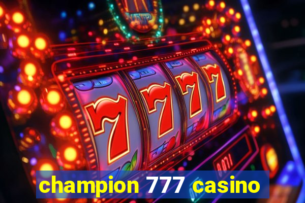 champion 777 casino