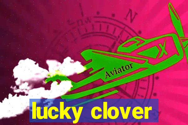 lucky clover