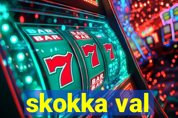 skokka val