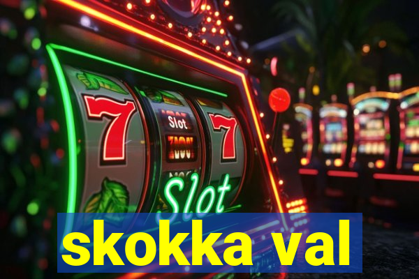 skokka val