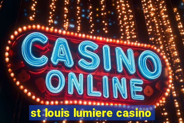 st louis lumiere casino