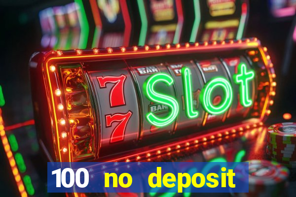 100 no deposit bonus casino