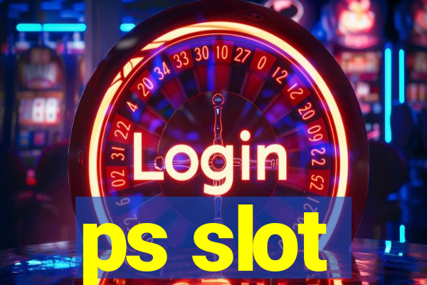 ps slot