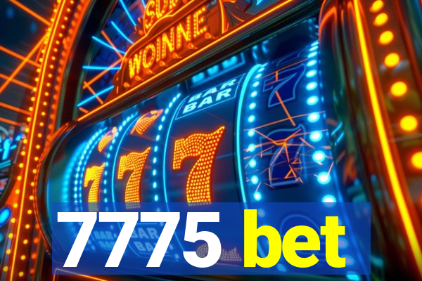 7775 bet