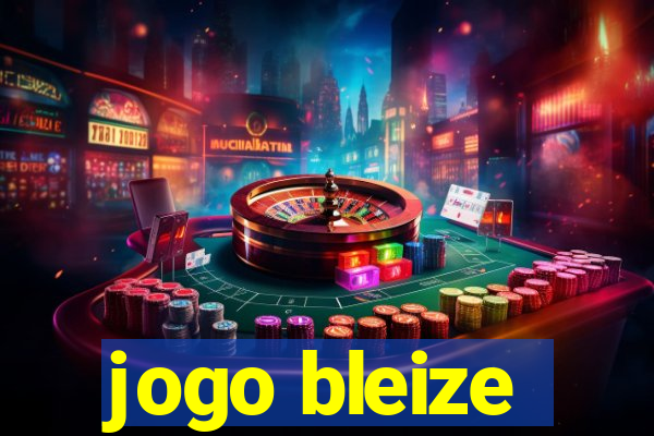 jogo bleize