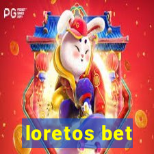 loretos bet