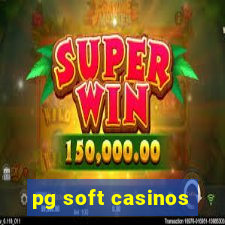 pg soft casinos