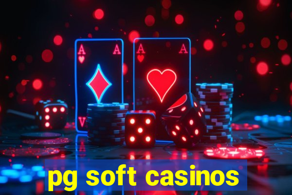 pg soft casinos