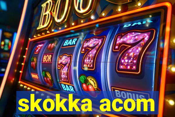 skokka acom