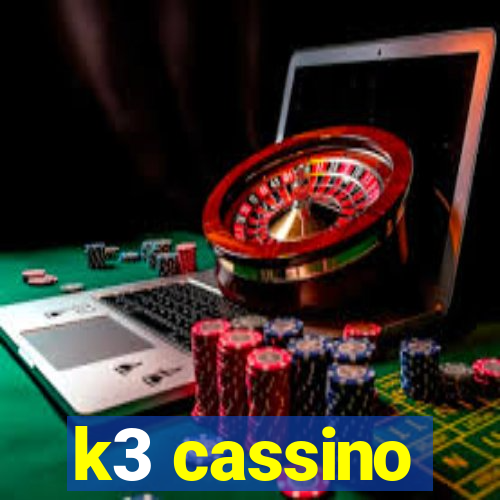 k3 cassino