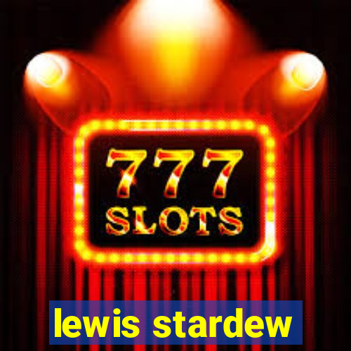 lewis stardew