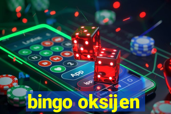 bingo oksijen