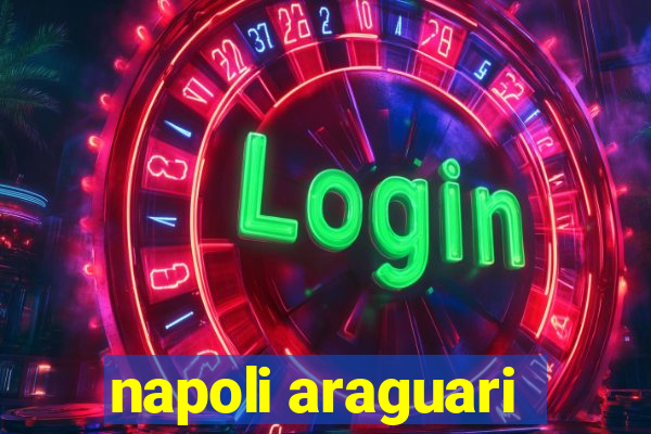 napoli araguari