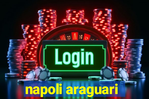 napoli araguari