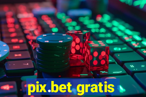 pix.bet gratis