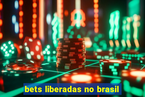 bets liberadas no brasil