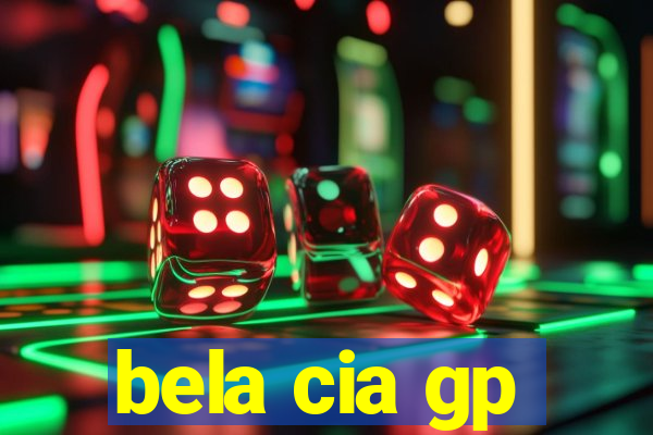 bela cia gp