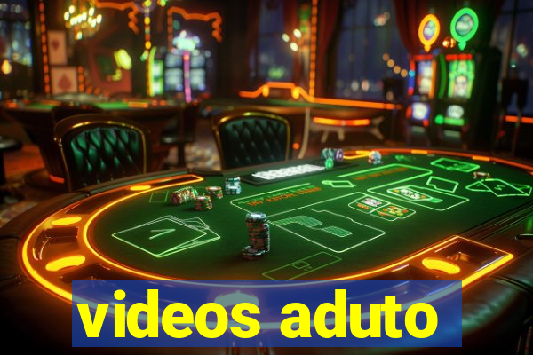 videos aduto