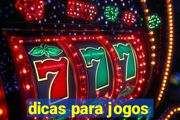 dicas para jogos