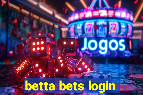 betta bets login