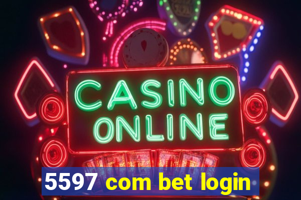 5597 com bet login