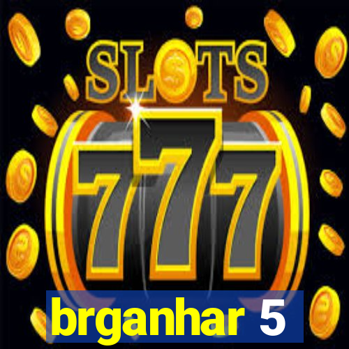 brganhar 5