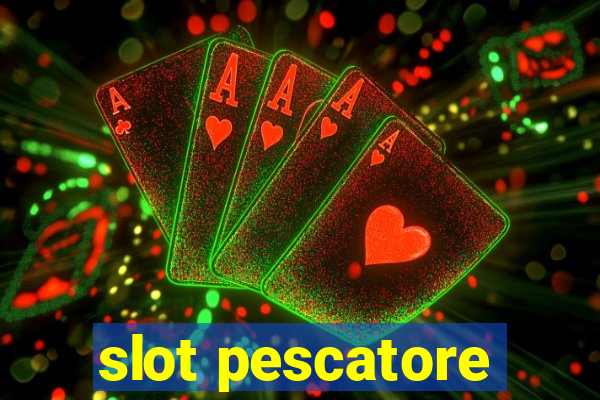 slot pescatore