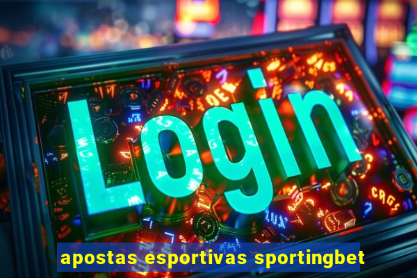 apostas esportivas sportingbet