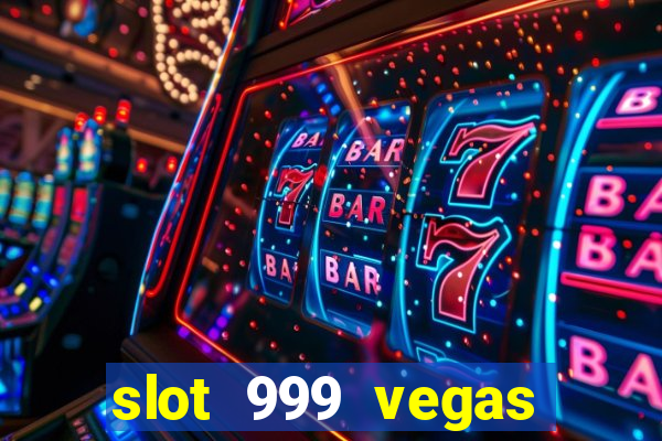 slot 999 vegas game ii