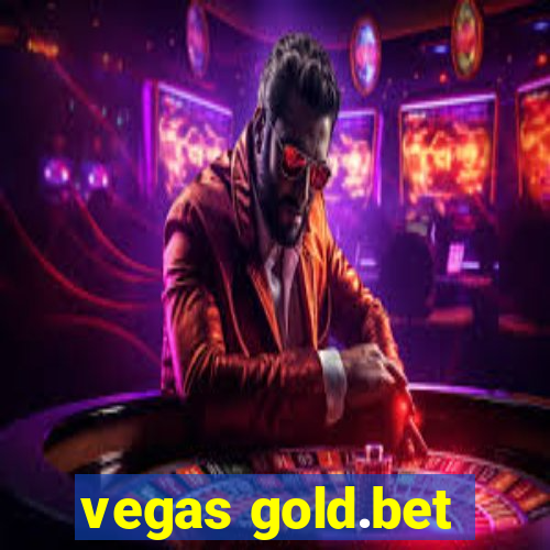 vegas gold.bet